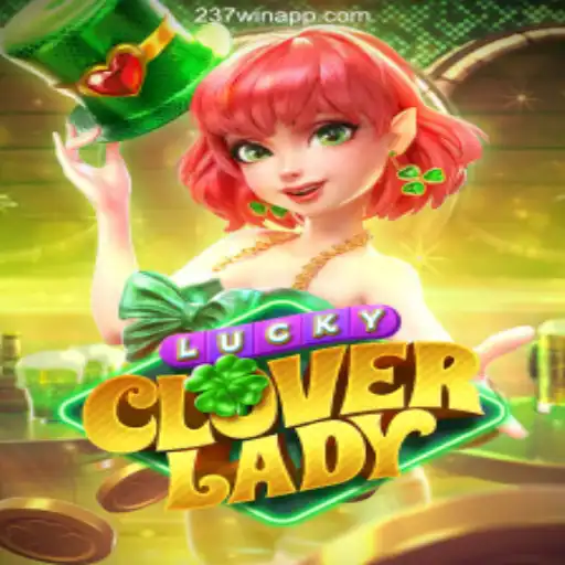 Exploring LuckyCloverLady: The Ultimate Gaming Experience at 237win.com Oficial